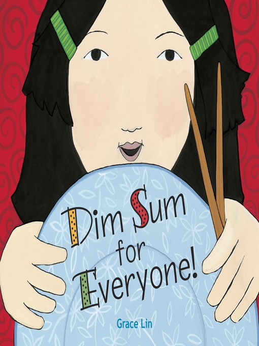 Title details for Dim Sum for Everyone! by Grace Lin - Available